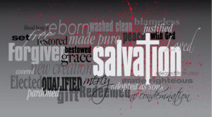 Graphic typographic illustration of the Christian concept of salvation. Art composed of mixed typefaces of associated words and concepts.